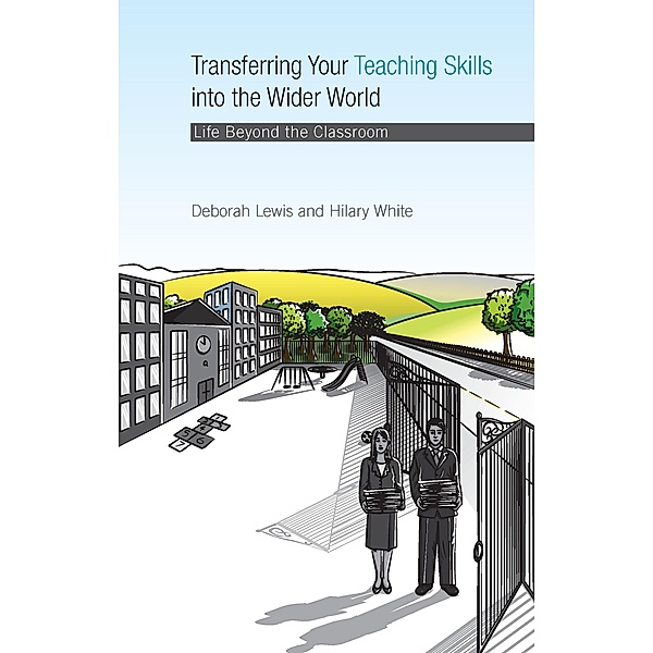 Transferring your Teaching Skills into the Wider World, Deborah Lewis, Hilary White
