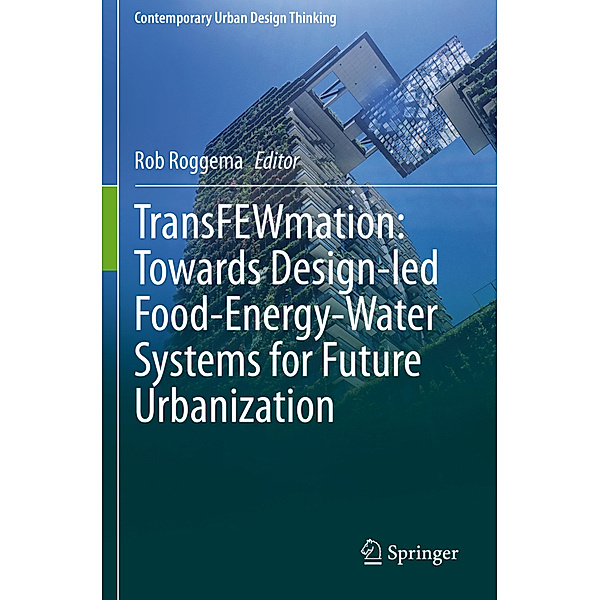 TransFEWmation: Towards Design-led Food-Energy-Water Systems for Future Urbanization