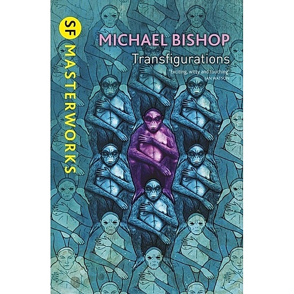 Transfigurations / S.F. MASTERWORKS Bd.107, Michael Bishop