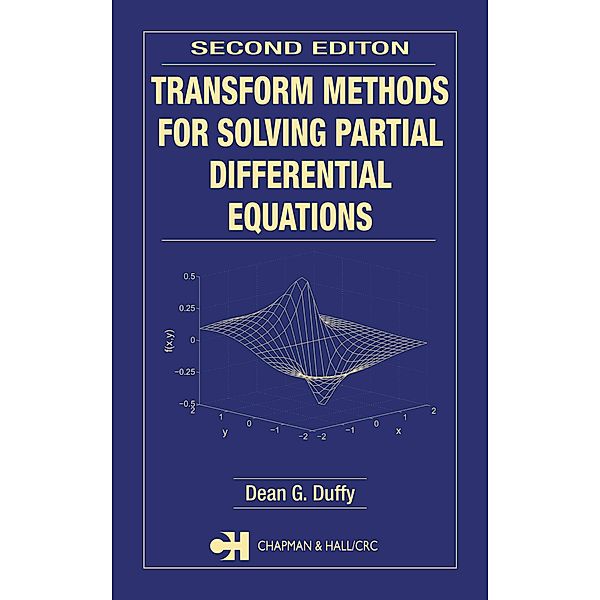 Transform Methods for Solving Partial Differential Equations, Dean G. Duffy