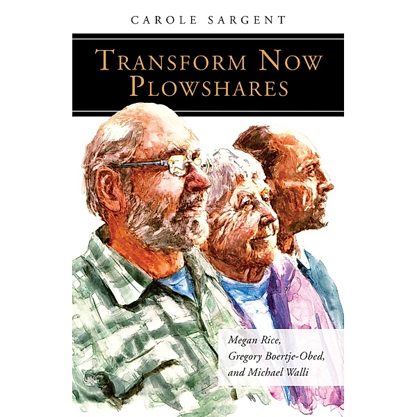 Transform Now Plowshares / People of God, Carole Sargent