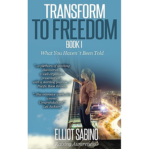 Transform to Freedom Book 1, Elliot Sabino