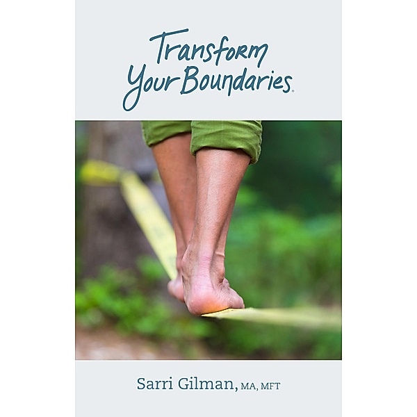 Transform Your Boundaries, Sarri Gilman