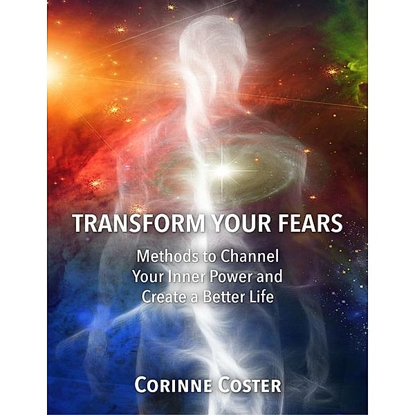 Transform Your Fears, Corinne Coster