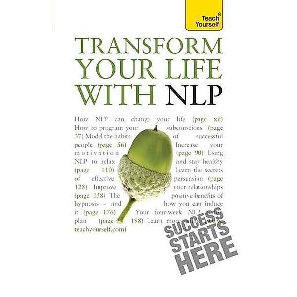 Transform Your Life with NLP: Teach Yourself / Teach Yourself, Paul Jenner