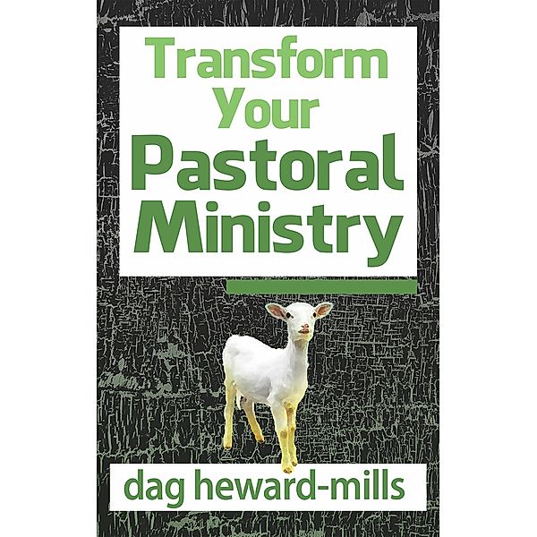 Transform Your Pastoral Ministry / Dag Heward-Mills, Dag Heward-Mills