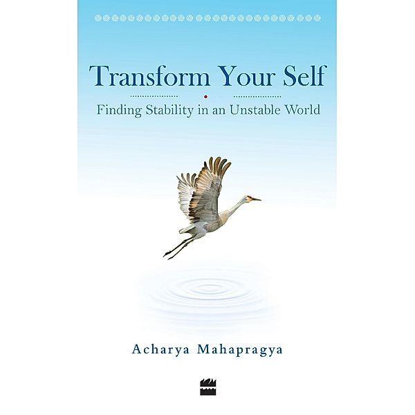 Transform Yourself, Acharya Mahapragya