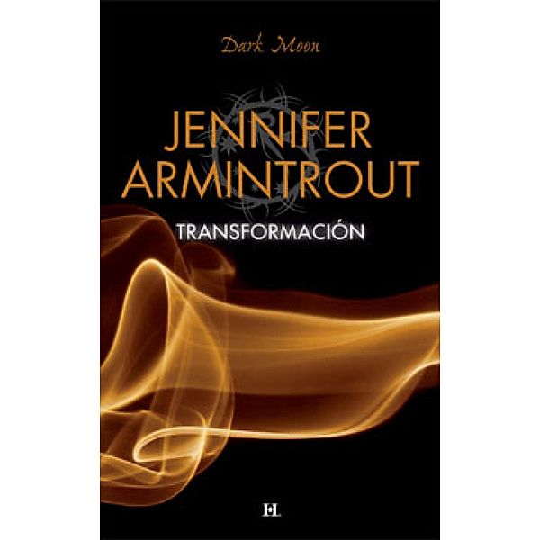 Transformación / Dark Moon, Jennifer Armintrout