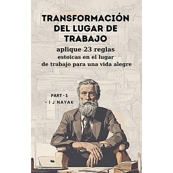 Transformación del lugar de trabajo, I J Nayak