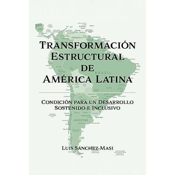 Transformación Estructural de América Latina, Luis Sanchez-Masi