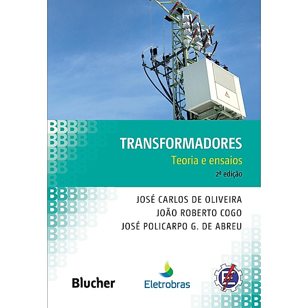 Transformadores, José Carlos de Oliveira, João Roberto Cogo, José Policarpo G. de Abreu