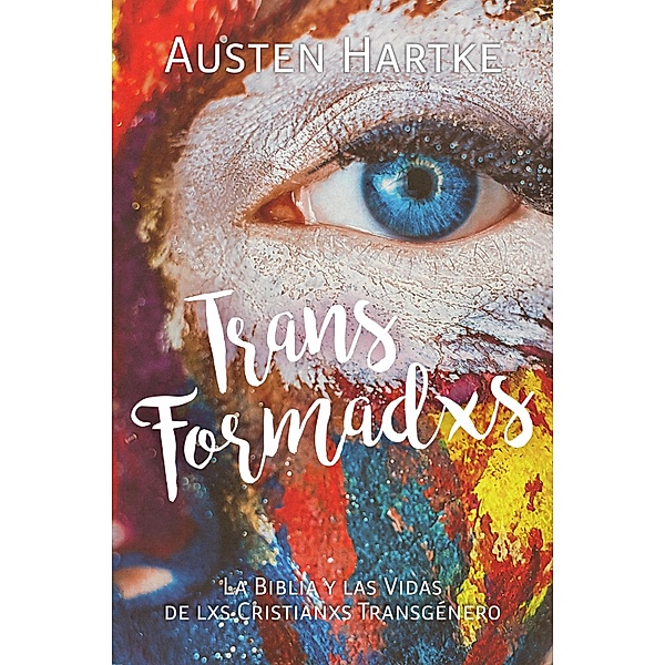 TransFormadxs, Austen Hartke
