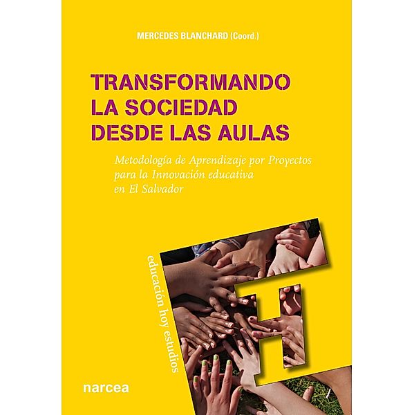 Transformando la sociedad desde las aulas / Educación Hoy Estudios, Mercedes Blanchard Giménez