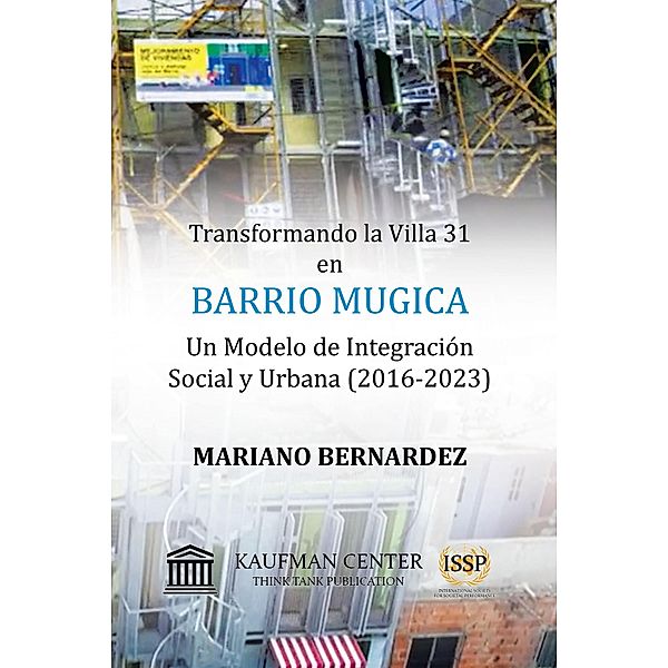Transformando la Villa 31  en Barrio Mugica, Mariano Bernardez