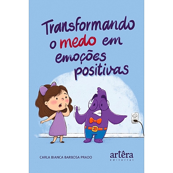 Transformando o Medo em Emoções Positivas, Carla Bianca Barbosa Prado
