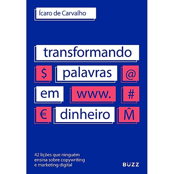Transformando palavras em dinheiro, Ícaro de Carvalho