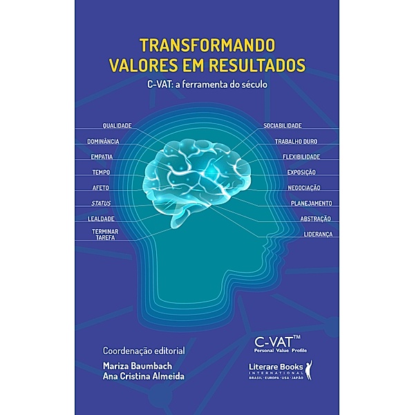 Transformando valores em resultados - C-VAT a ferramenta do século, Mariza Baumbach, Ana Cristina Almeida