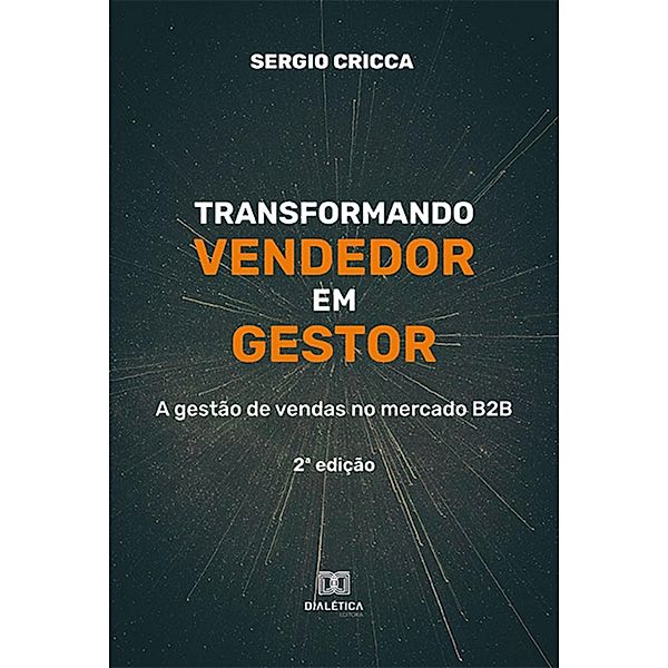 Transformando vendedor em gestor, Sergio Cricca