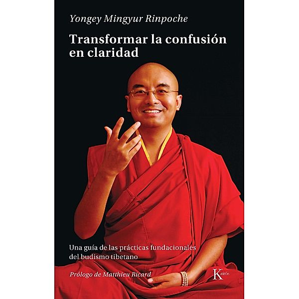 Transformar la confusión en claridad / Sabiduría perenne, Yongey Mingyur Rinpoche