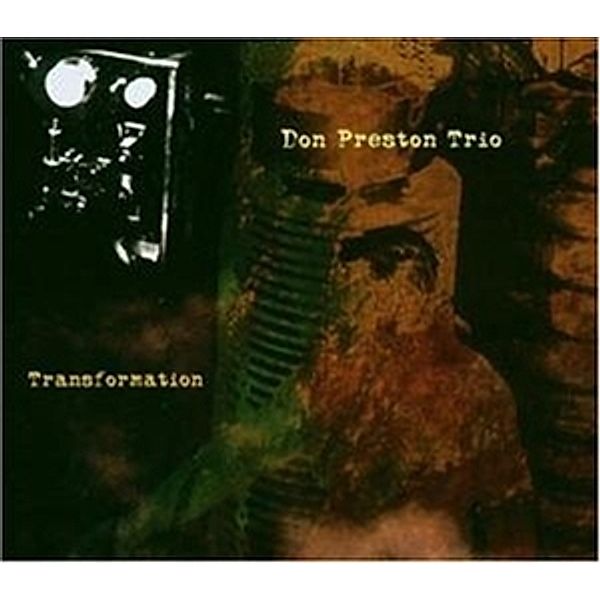 Transformation, Don Trio Preston