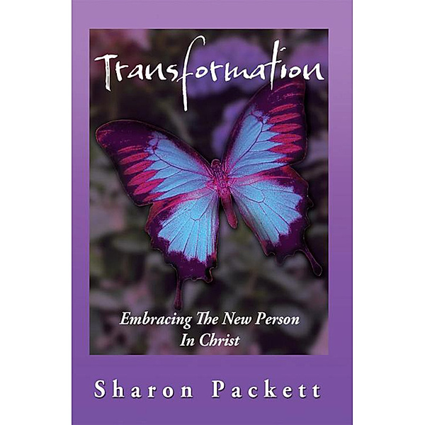 Transformation, Sharon Packett