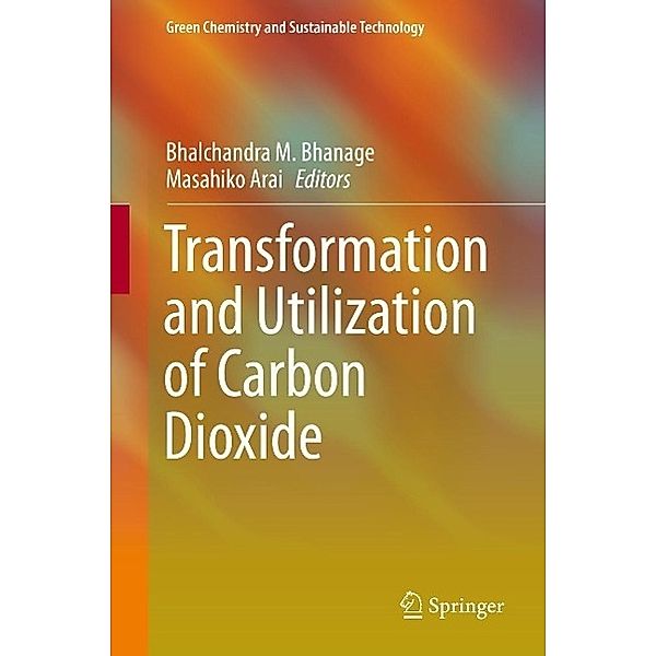 Transformation and Utilization of Carbon Dioxide / Green Chemistry and Sustainable Technology