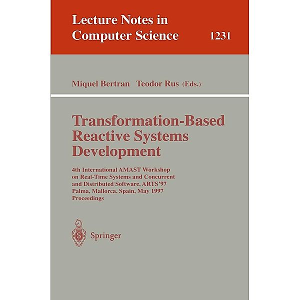 Transformation-Based Reactive Systems Development / Lecture Notes in Computer Science Bd.1231