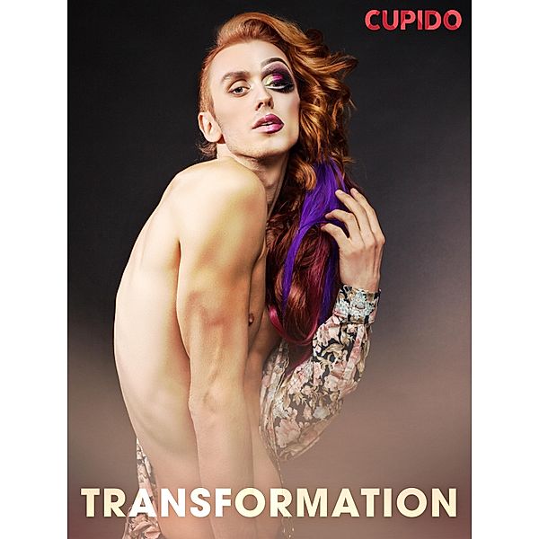 Transformation / Cupido, Cupido