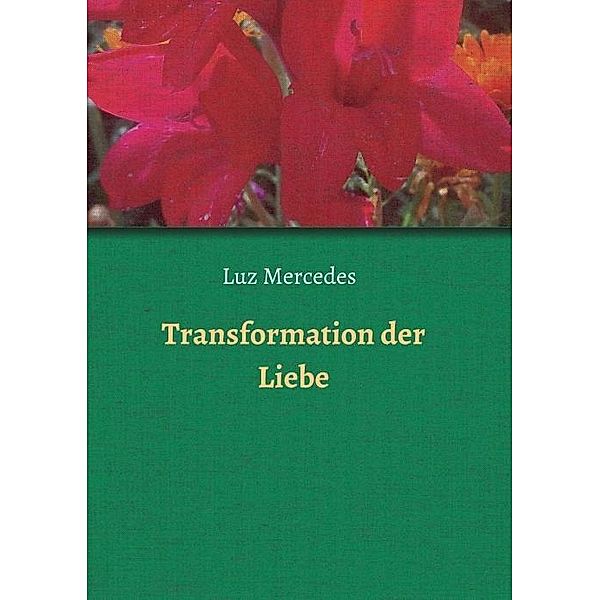 Transformation der Liebe, Luz Mercedes