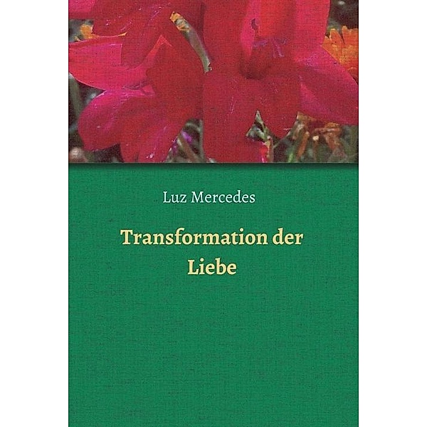 Transformation der Liebe, Luz Mercedes