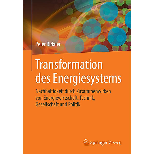 Transformation des Energiesystems, Peter Birkner