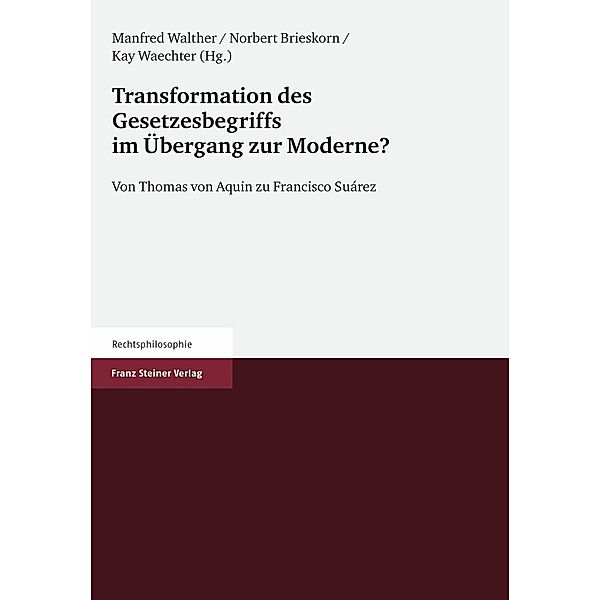 Transformation des Gesetzesbegriffs im Übergang zur Moderne?