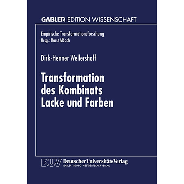 Transformation des Kombinats Lacke und Farben, Dirk-Henner Wellershoff