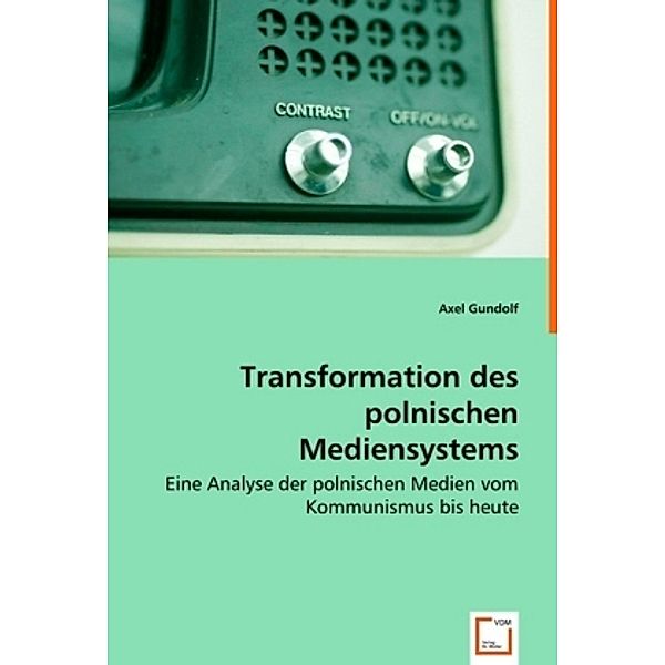 Transformation des polnischen Mediensystems, Axel Gundolf