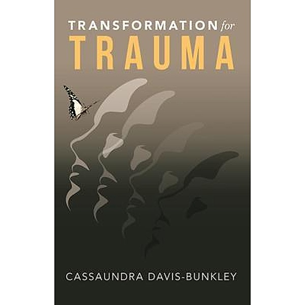 Transformation for Trauma, Cassaundra Davis-Bunkley