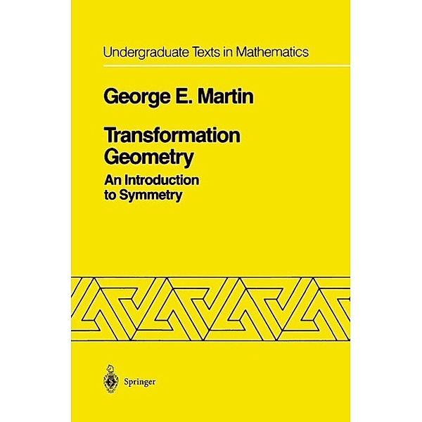 Transformation Geometry / Undergraduate Texts in Mathematics, George E. Martin