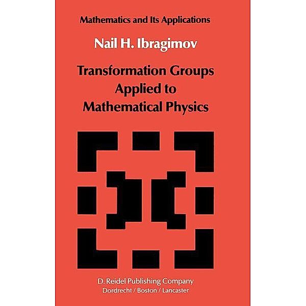 Transformation Groups Applied to Mathematical Physics, N. H. Ibragimov