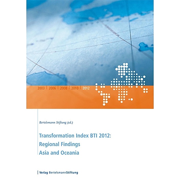 Transformation Index BTI 2012: Regional Findings Asia and Oceania / Transformation Index