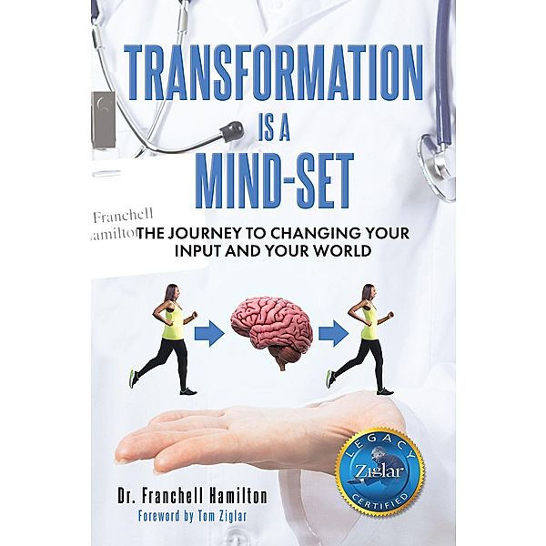 Transformation Is A Mind-Set / Christian Faith Publishing, Inc., Franchell Hamilton