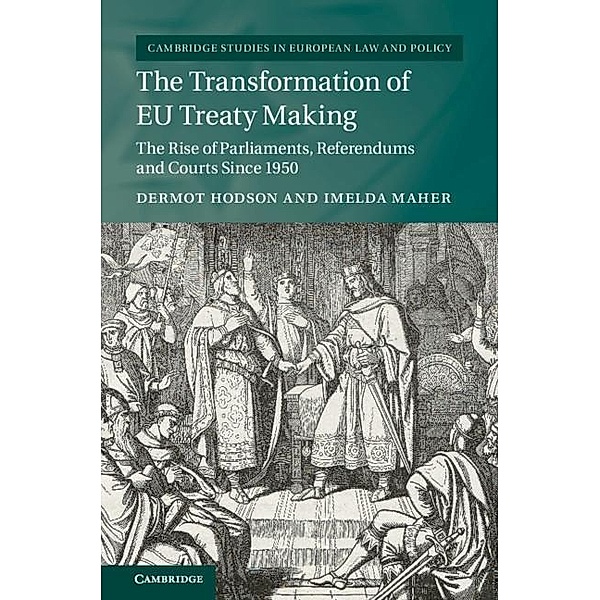 Transformation of EU Treaty Making / Cambridge Studies in European Law and Policy, Dermot Hodson