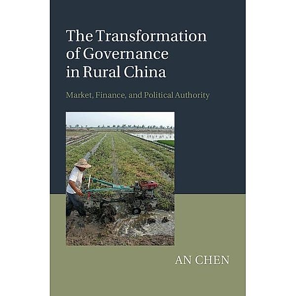 Transformation of Governance in Rural China, An Chen