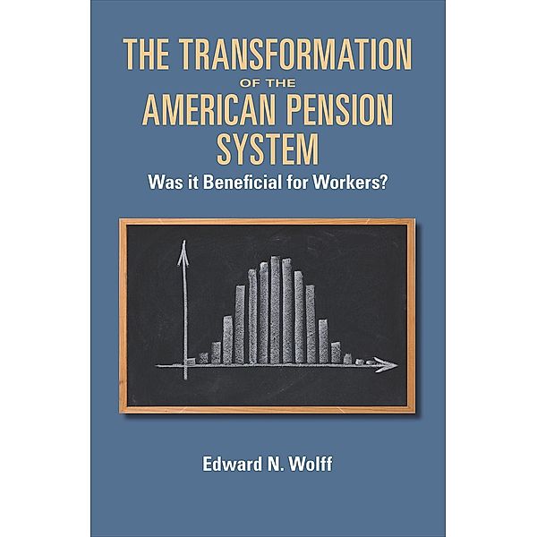 Transformation of the American Pension System, Edward N Wolff