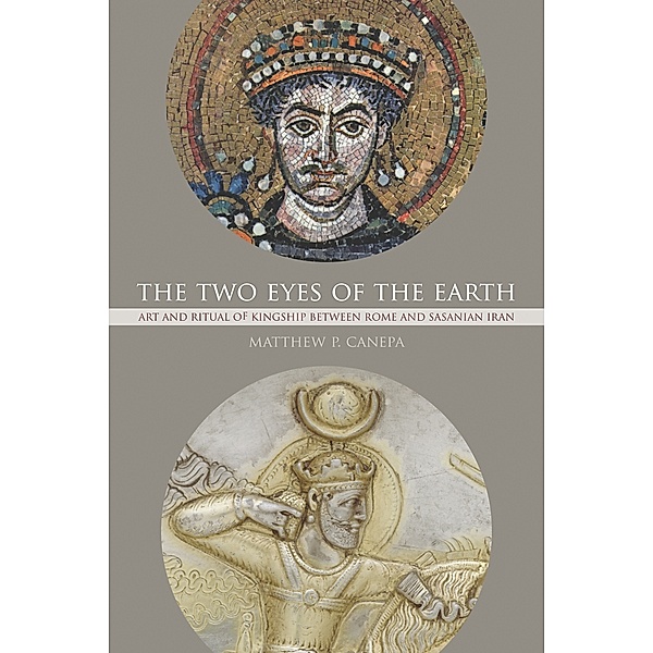 Transformation of the Classical Heritage: The Two Eyes of the Earth, Matthew P. Canepa