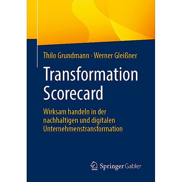 Transformation Scorecard, Thilo Grundmann, Werner Gleißner