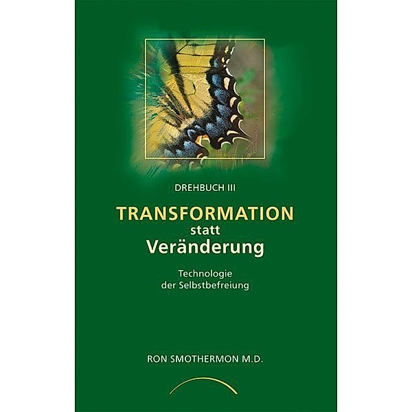 Transformation statt Veränderung, Ron Smothermon