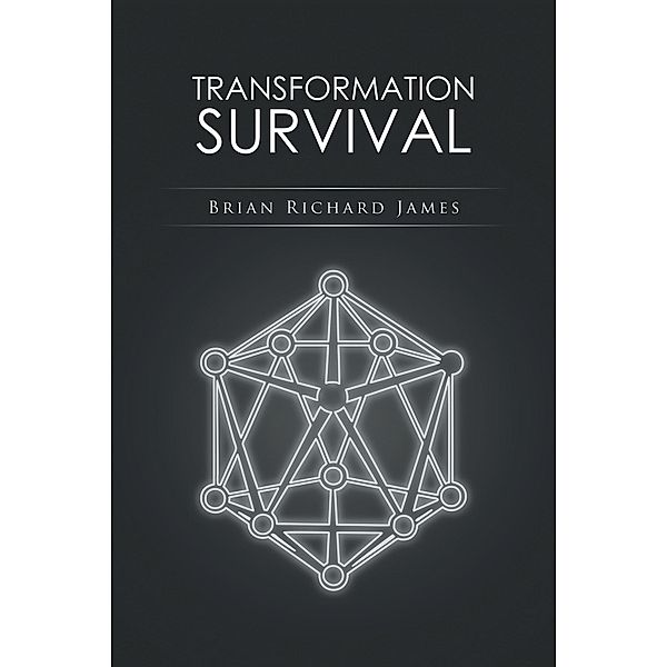 Transformation Survival, Brian Richard James
