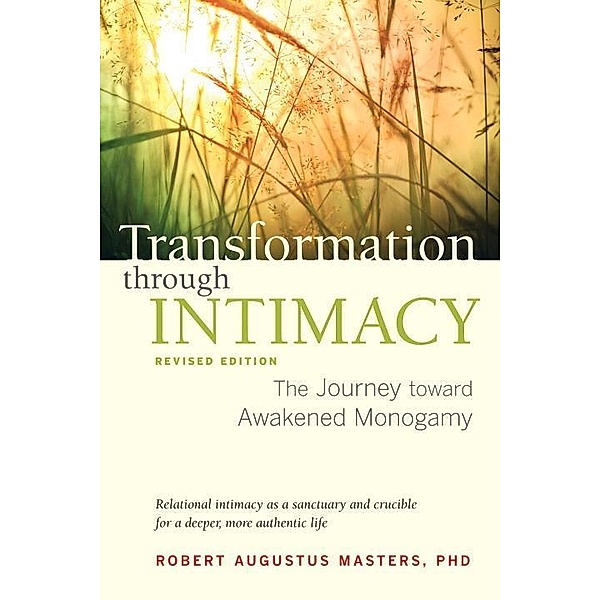 Transformation through Intimacy, Revised Edition, Robert Augustus Masters