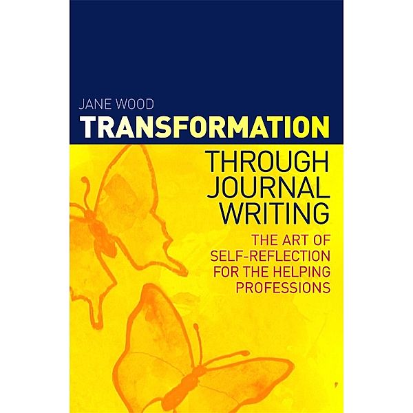 Transformation through Journal Writing, Jane Wood