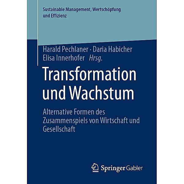 Transformation und Wachstum / Sustainable Management, Wertschöpfung und Effizienz