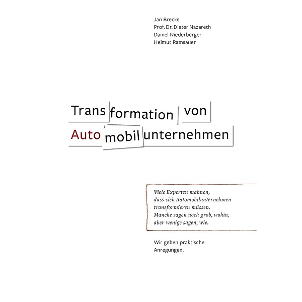 Transformation von Automobilunternehmen, Helmut Ramsauer, Jan Brecke, Dieter Nazareth, Daniel Niederberger